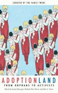 Adoptionland: From Orphans to Activists